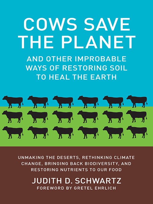 Title details for Cows Save the Planet by Judith D. Schwartz - Available